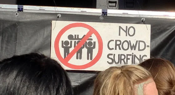 No Crowd Surfing!