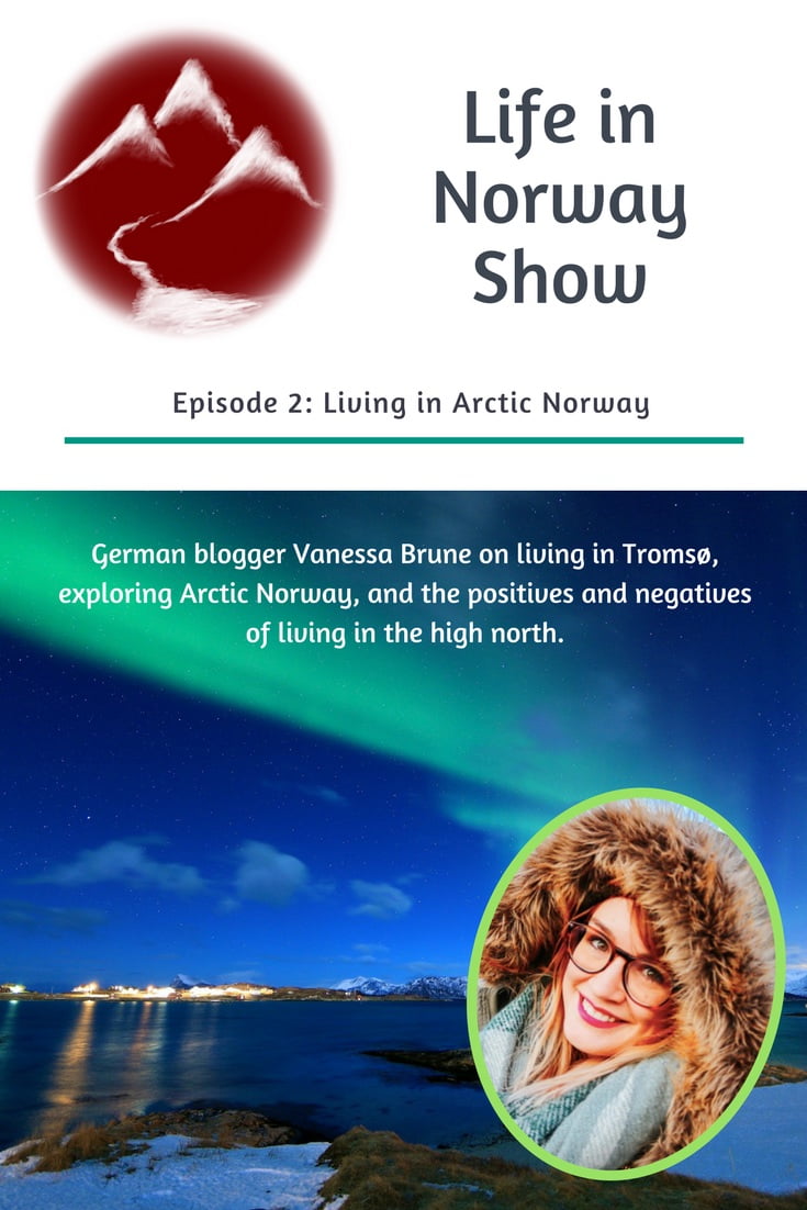 Podcast: German blogger Vanessa Brune on life in Tromsø and exploring Arctic Norway.