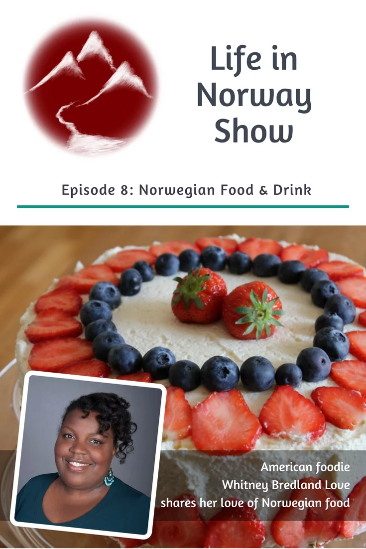 Norwegian food and drink: Podcast with Whitney Love, American food blogger living in Stavanger, Norway