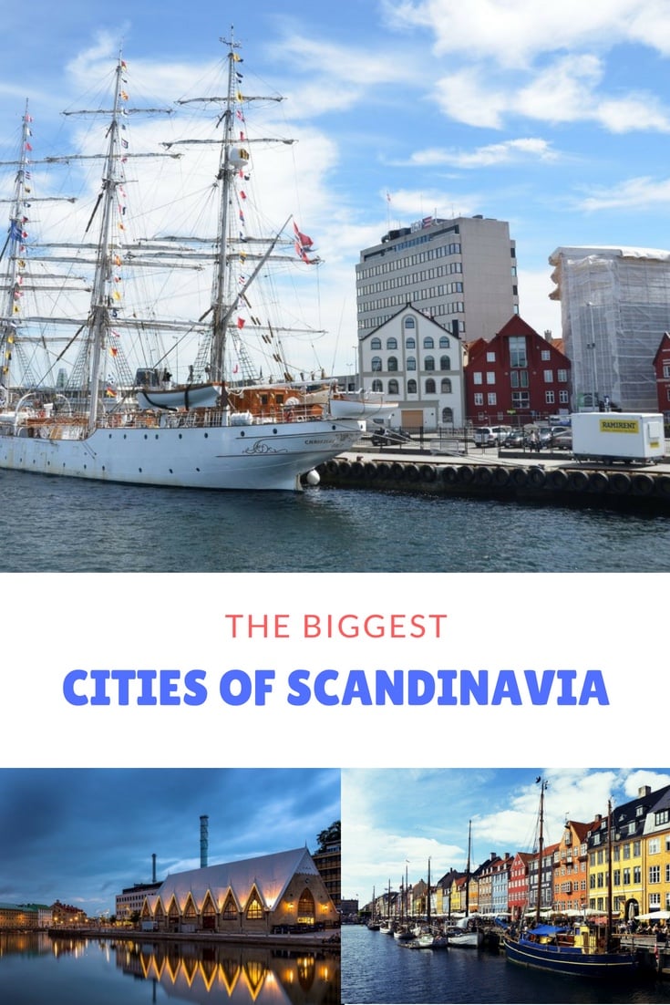 The Biggest Cities of Scandinavia: Sweden, Denmark and Norway