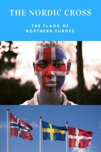 The Nordic Cross: The flags of Scandinavia and Northern Europe