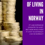 Cost of Living in Norway: How much does it really cost to live in Scandinavia?