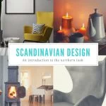An Introduction to Scandinavian Design: How to get the Nordic look in your home.