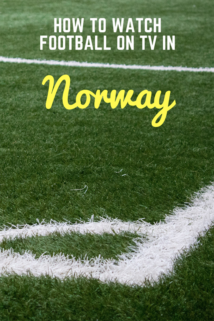 How to watch football on TV in Norway