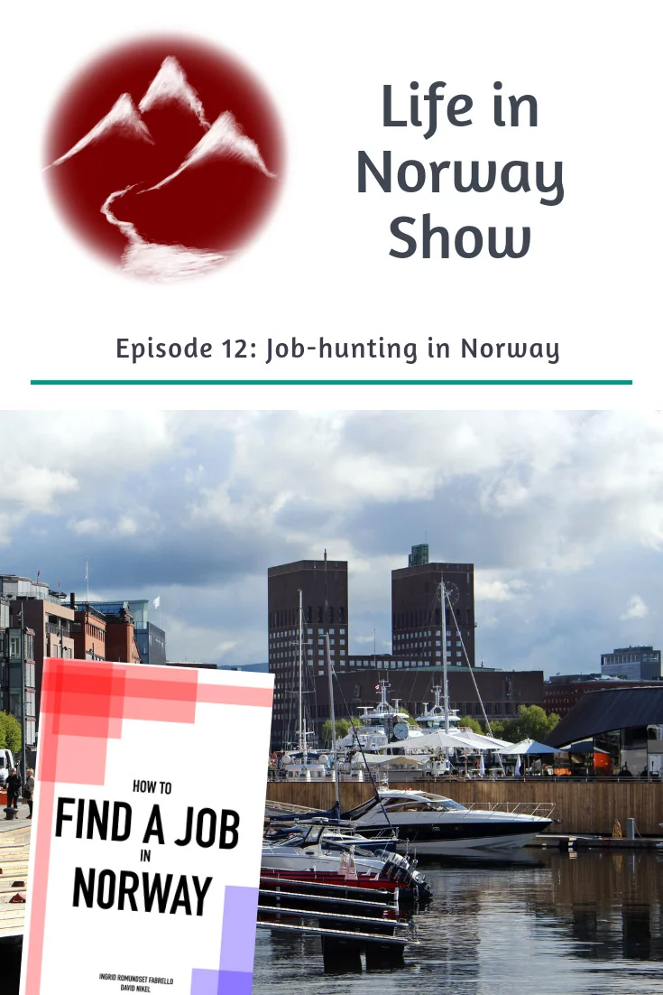 Job Hunting in Norway: The co-authors of How to Find a Job in Norway discuss strategies for finding work as an expat.