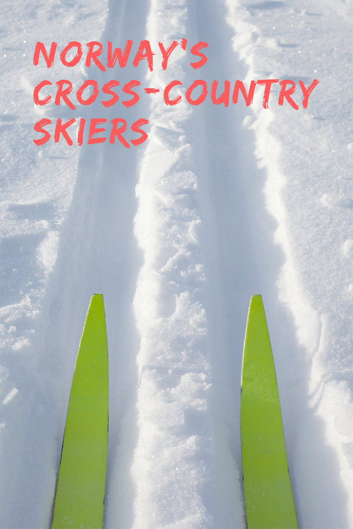 Famous Norwegian cross-country skiers: In Norway these athletes are some of the country's most famous celebrities.