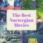 The Best Norwegian Movies: Norway is not known for its cinema, but that is starting to change!