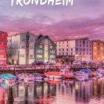 What's on in Trondheim, Norway: Major events in the former Viking capital of Norway.