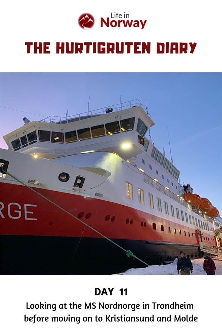 Life in Norway Hurtigruten Diary Day 11: A look at the MS Nordnorge in Trondheim before moving on to Kristiansund and Molde