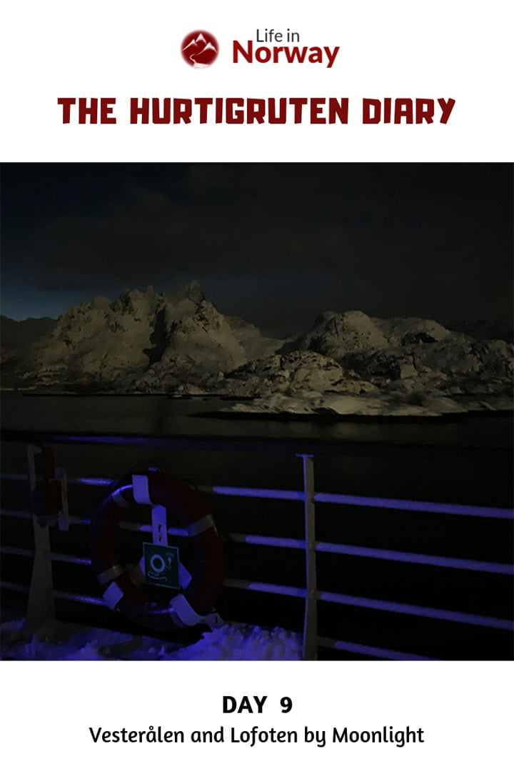 Life in Norway Hurtigruten Diary Day 9: The Vesterålen Islands and Lofoten by Moonlight