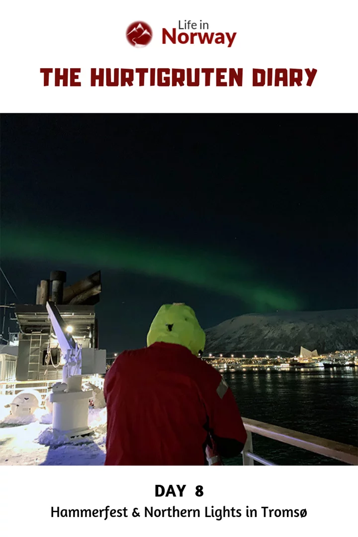 Life in Norway Hurtigruten Diary Day 8: Blizzards on the deck, Hammerfest in the snow, and northern lights in Tromsø.