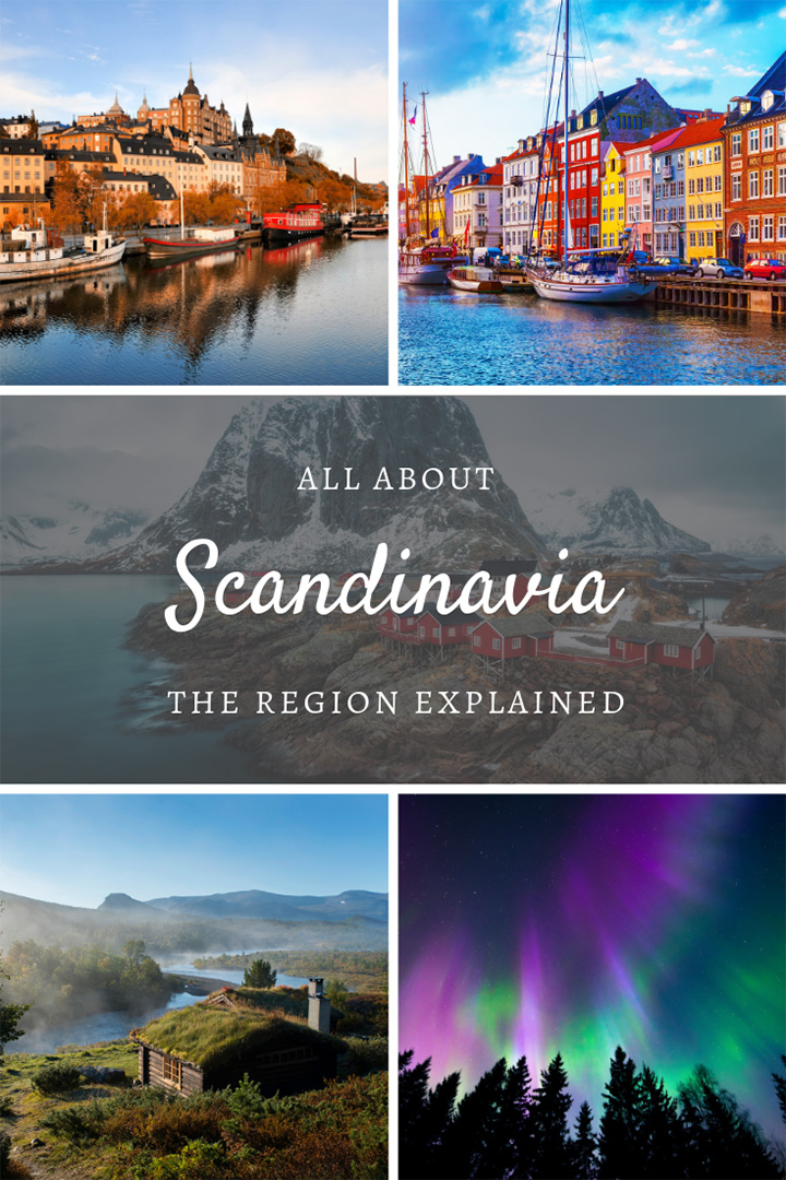 All About Scandinavia: A look at this region of northern Europe