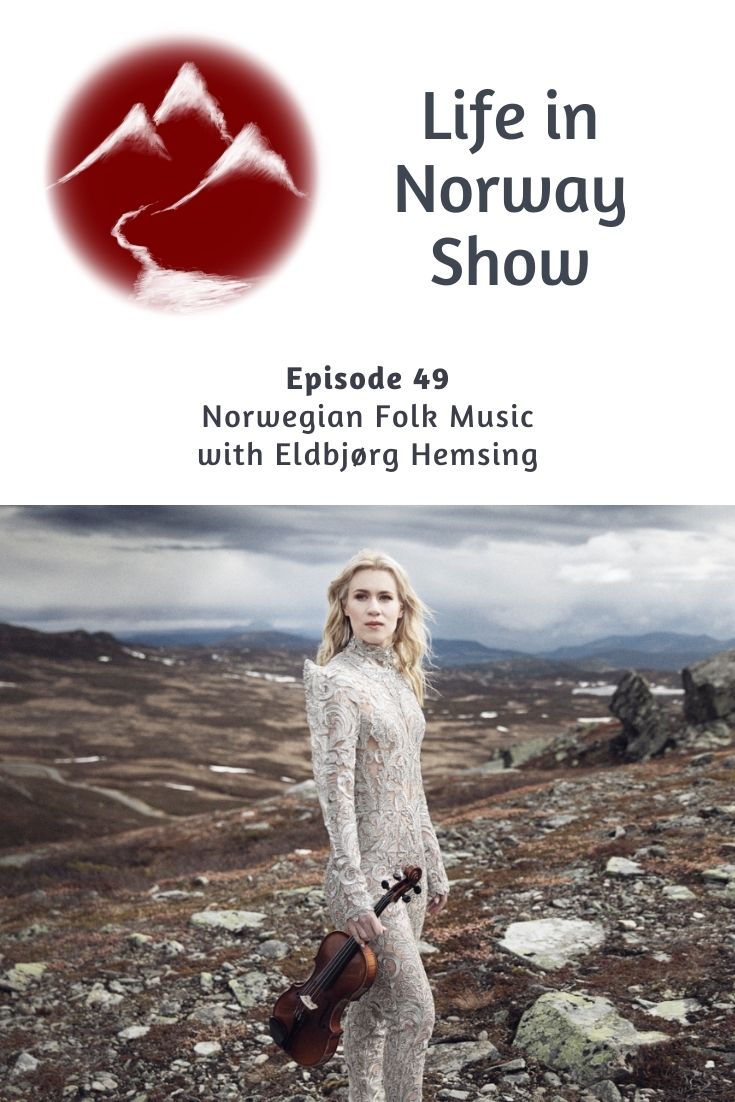 Life in Norway Show Episode 49: Norwegian violinist Eldbjørg Hemsing