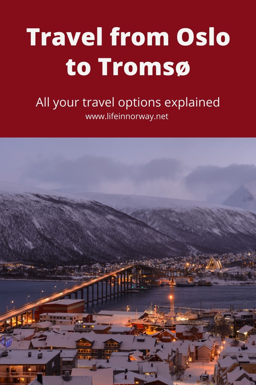 How to Travel From Oslo to Tromsø Life in Norway