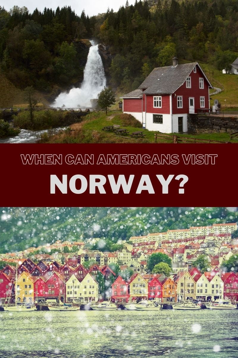 When Can Americans Visit Norway? Life in Norway