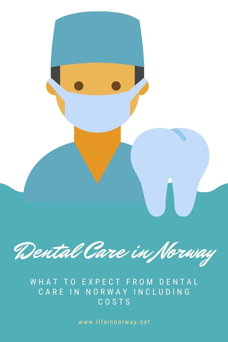 Dentists in Norway How Dental Care Works Life in Norway