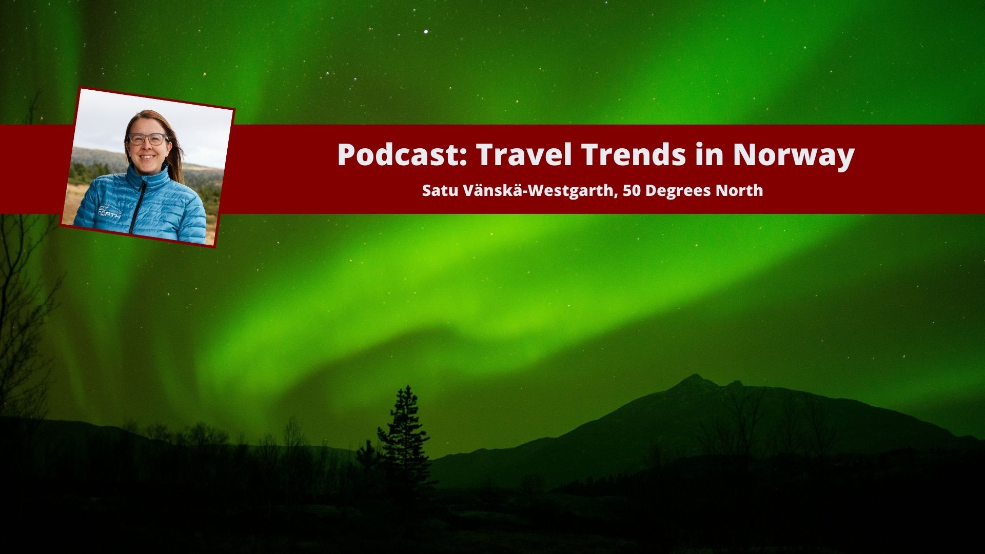 Podcast travel trends in Norway