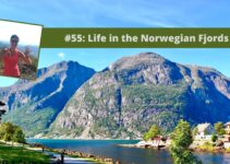 55: Life in the Norwegian Fjords