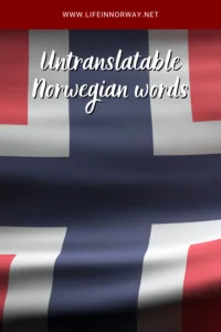 Untranslatable Norwegian language words
