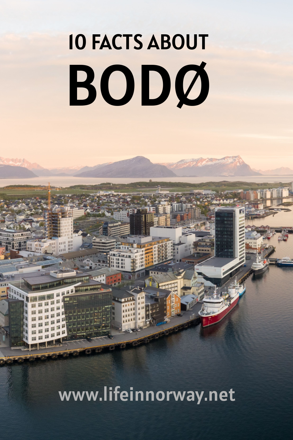 Top 10 Facts About Bodø, Norway Life in Norway