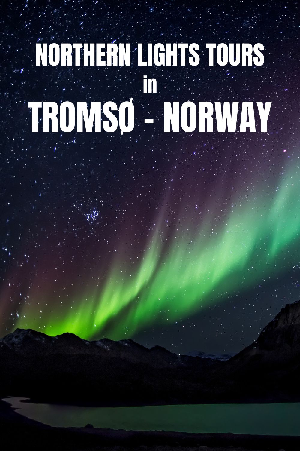 Northern Lights Tours in Tromsø, Norway Life in Norway
