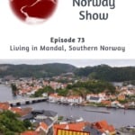 Living in Mandal, Southern Norway, podcast