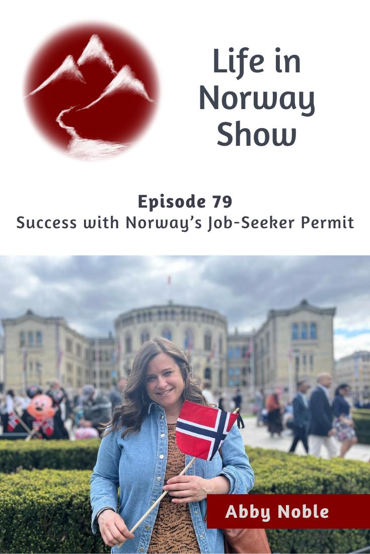 Podcast 79 Succeeding with Norway’s JobSeeker Visa Life in Norway Show